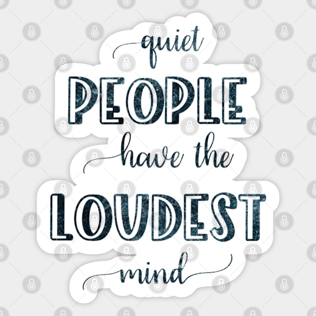 Quiet people have loudest mind Sticker by BoogieCreates